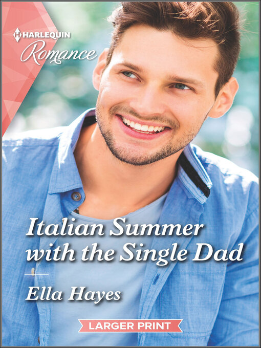 Title details for Italian Summer with the Single Dad by Ella Hayes - Available